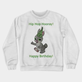 Hip Hop Hooray!  Birthday Bunny Crewneck Sweatshirt